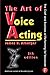 The Art of Voice Acting: The Craft and Business of Performing for Voiceover