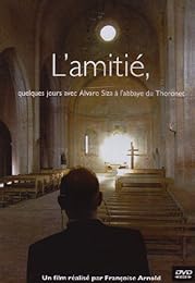 L'AMITIE, quelques jours avec Alvaro Siza à l'abbaye du Thoronet