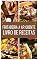 Livro Livro de receitas da fritadeira a ar quente: Livro de receitas da fritadeira