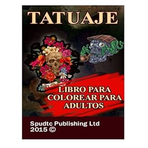 Tatuaje: Libro para colorear para adultos (Spanish Edition)