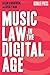 Music Law in the Digital Age by 