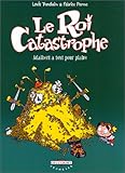 Couverture de Le Roi Catastrophe n° 3 Adalbert a tout pour plaire