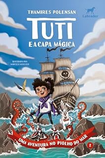 Livro Tuti e a Capa Mágica (vol.2): Uma aventura no Piolho do Mar