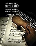 The United Methodist Music & Worship Planner 2015-2016 by 