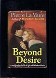 Beyond Desire: A Novel Based on the Life of Felix and Cecile Mendelssohn