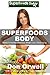 Superfoods Body: Over 75 Quick & Easy Gluten Free Low Cholesterol Whole Foods Recipes full of Antioxidants & Phytochemicals (Natural Weight Loss Transformation Book 130)