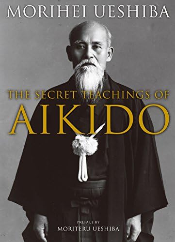 The Secret Teachings Of Aikido Hardcover – Illustrated, 26 Oct. 2012