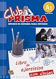 Club Prisma A1: Exercises Book with Answers for Tutor Use (CLUB PRISMA - M??todo de espa??ol para jo by 