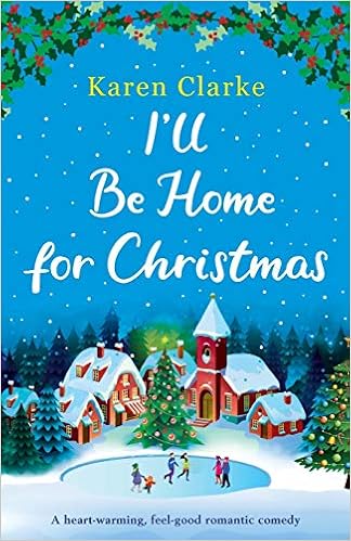 Auguri Di Natale In 4 Lingue.I Ll Be Home For Christmas A Heartwarming Feel Good Romantic Comedy Amazon It Clarke Karen Clarke Karen Libri In Altre Lingue