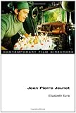 Jean-Pierre Jeunet (Contemporary Film Directors) by Elizabeth Ezra
