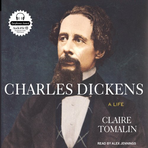 Charles Dickens: A Life by Claire Tomalin