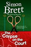 The Corpse on the Court (A Fethering Mystery)