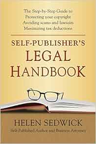 Self Publisher S Legal Handbook The Step By Step Guide To