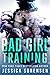 Bad Girl Training: A Reverse Harem Novel (Bad Boy Rebels Series Book 2)