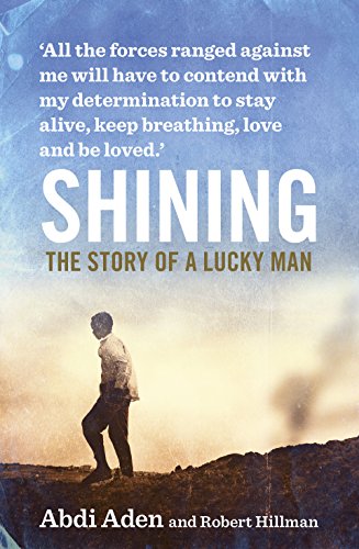 Shining: The Story of a Lucky Man by Robert Hillman