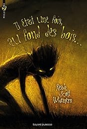 Il était une fois, au fond des bois