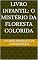 Livro Livro infantil: O Mistério da Floresta Colorida