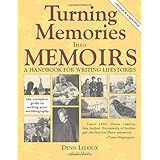 Turning Memories Into Memoirs: A Handbook for Writing Lifestories