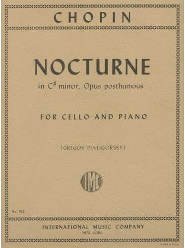 Chopin Frederick Nocturne In C-sharp minor Op Posth for Cello and Piano by Piatigorsk International