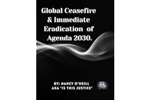 Global Ceasefire & Immediate Eradication of Agenda 2030.