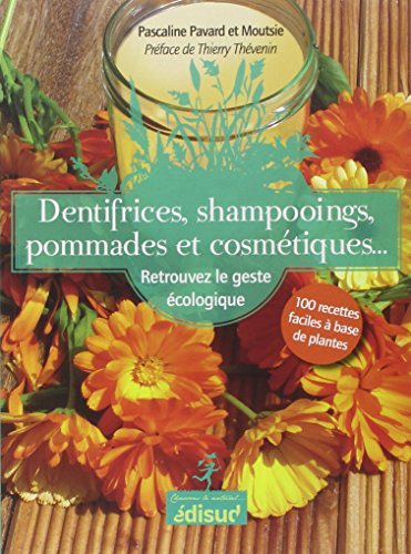 Dentifrices, shampooings, pommades et cosmétiques