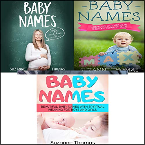 F.R.E.E Baby Names: 3 Books in 1: Unique Baby Names with Spiritual Meaning for Boys and Girls - A Complete G WORD