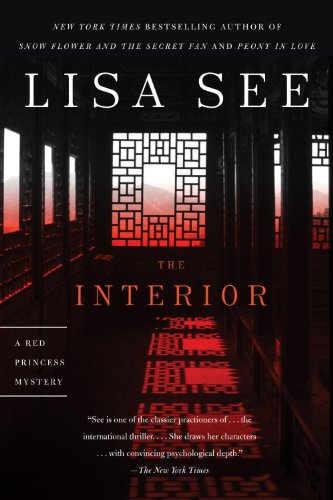 The Interior: A Red Princess Mystery (Red Princess Mysteries Book 2) by Lisa See