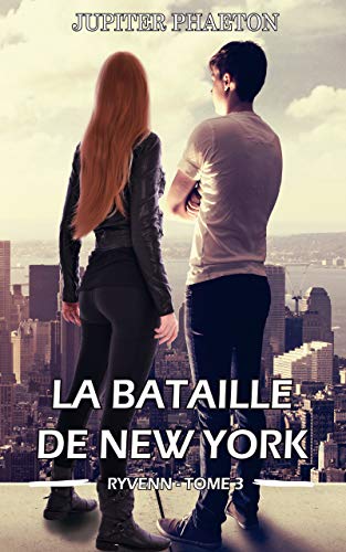 La bataille de New York (Ryvenn t. 3) (French Edition) by Jupiter Phaeton