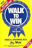 Walk To Win: The Easy 4 Day Diet & Fitness Plan by 
