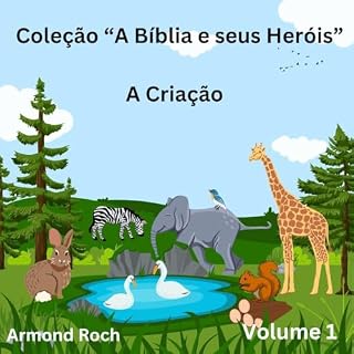 Livro Coleção “A Bíblia e Seus Heróis”: A Criação - Volume 1