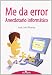 Me da error: Anecdotario Inform?tico (SIN COLECCION)