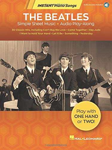 The Beatles – Instant Piano Songs: Simple Sheet Music + Audio Play-Along