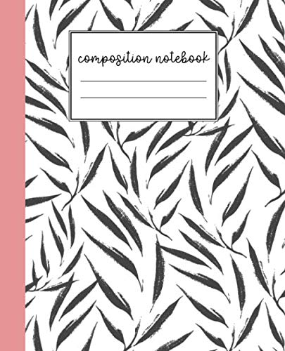 Composition Notebook: Minimalist Floral College Ruled Lined Journals for Women Girls Teens (Pretty Composition Notebooks)