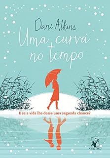 Livro Uma curva no tempo: E se a vida lhe desse uma segunda chance?