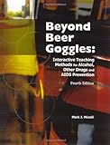 Beyond Beer Goggles: Interactive Teaching Methods for Alcohol, Other Drugs, and AIDS Prevention