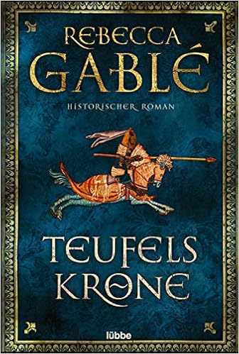 Teufelskrone Ein Waringham Roman Historischer Roman Waringham Saga Band 6 Amazon De Gable Rebecca Bucher