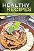 Healthy Recipes: Quick & Easy Breakfasts and Desserts (Volume Book 2) by Samantha Schwartz