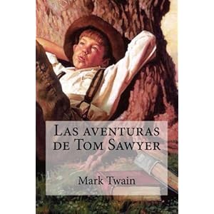 Las aventuras de Tom Sawyer (Spanish Edition)