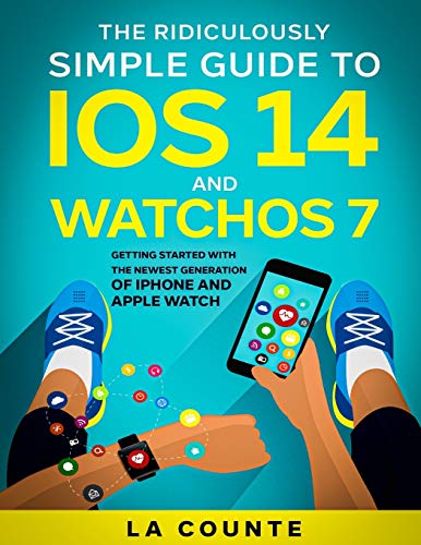 The Ridiculously Simple Guide to iOS 14 and WatchOS 7:... en promo sur Amazon