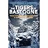 The Tigers of Bastogne: Voices of the 10th Armored Division in the Battle of the Bulge