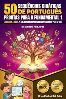50 Sequências de Preparação de Aula para o Ensino Fundamental de Língua Portuguesa: Estruturado conforme BNCC 2024-2026 | Pronto para comercialização Amazon ... DIDÁTICA PARA PROFESSORES DO FUNDAMENTAL 1)