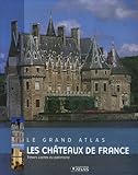 Image de Les Chateaux de France : Trésors cachés du patrimoine