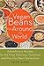 Vegan Beans from Around the World: 100 Adventurous Recipes for the Most Delicious, Nutritious, and Flavorful Bean Dishes Ever by Kelsey Kinser