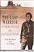 The Last Warrior: Peter MacDonald and the Navajo Nation (The Library of the American Indian) by 