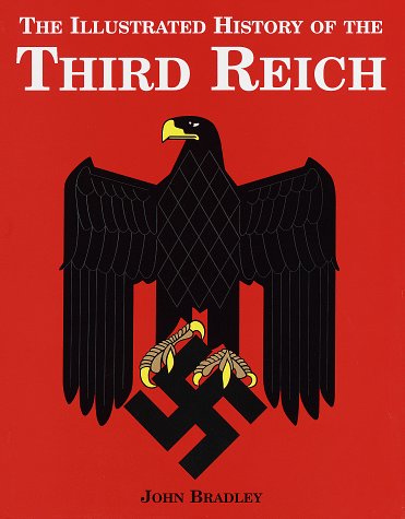 Illustrated History of the Third Reich 1856484815 Book Cover