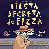 Fiesta secreta de pizza (Spanish Edition)