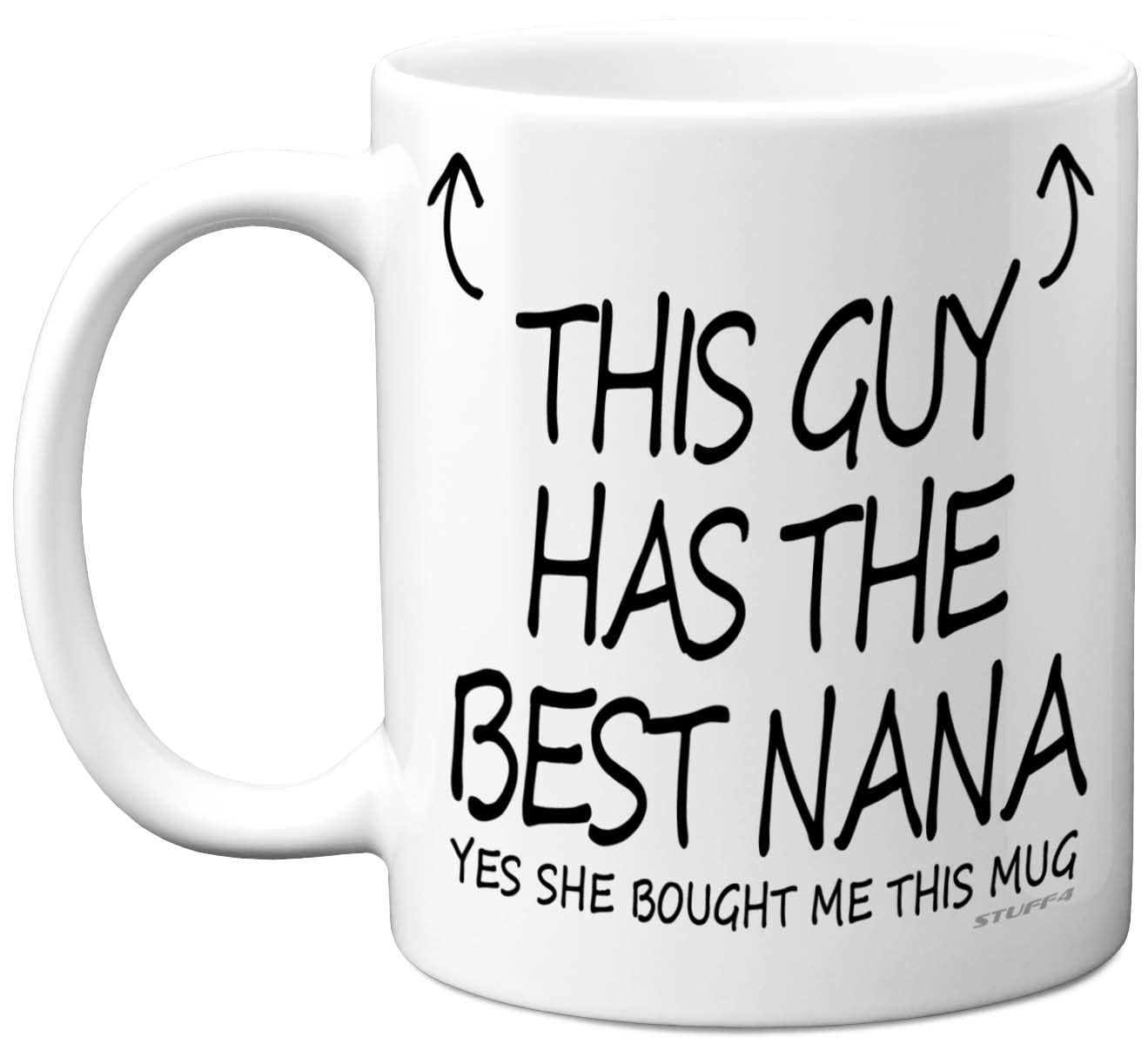 Stuff4 This Guy Has The Best Nana Mug - Nan Nana Gifts, 11oz Ceramic Dishwasher Safe Coffee Mugs - Grandson Gifts for Birthday, Christmas Day Presents, Secret Santa, Premium Cup Made in UK