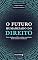 Livro O futuro humanizado do direito: novas abordagens: PNL, coaching, constelações, direito sistêmico e tendências
