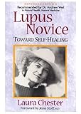 Lupus Novice : Towards Self Healing, Chester, Laura, 0882680374