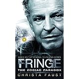 Faust, Christina.: FRINGE: THE ZODIAC PARADOX. (1st Edition)